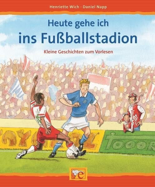 Napp, Daniel Heute gehe ich ins Fussballstadion (Kleine Geschichten zum Vorlesen)