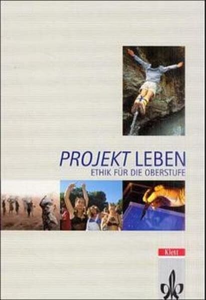 Pöpperl, Manfred Projekt Leben. Ethik für die Oberstufe. 11. - 13. Schuljahr