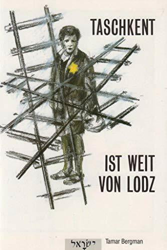 Bergmann, Tamar Taschkent ist weit von Lodz