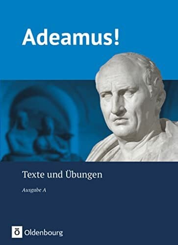 Häger, Hans-Joachim Adeamus! - Ausgabe A - Latein als 2. Fremdsprache: Texte und Übungen