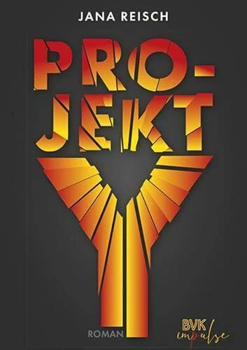 Reisch, Jana Projekt Y: Roman | Die zerbrechliche Demokratie, politische Verantwortung, Widerstand: ein hochaktuelles und erschreckend realitätsnahes Buch