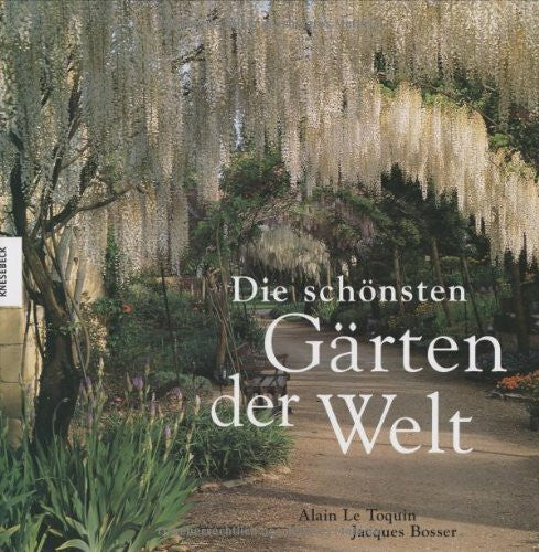 Blumenberg, Bettina Die schönsten Gärten der Welt