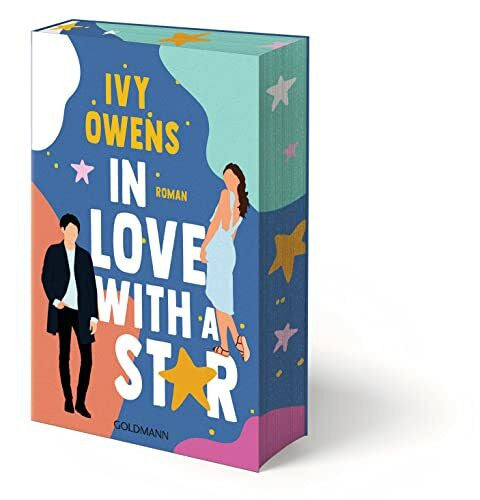 Mehrmann, Anja In Love with a Star: Roman - Spicy Summer - Eine Romance mit Suchtfaktor für die Fans von Ali Hazelwood