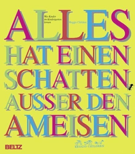 Alles hat einen Schatten außer den Ameisen: Wie Kinder im Kindergarten lernen