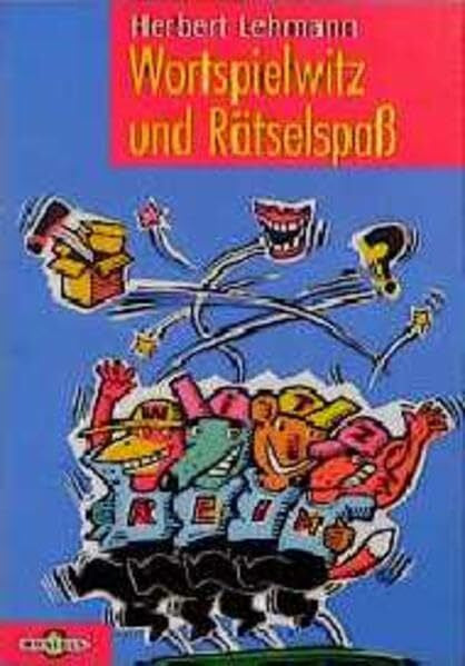 Lehmann, Herbert Wortspielwitz und Rätselspass: Ab 8 Jahren (Omnibus)