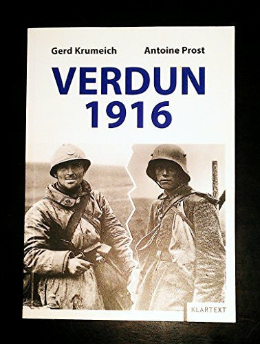 Prost, Antoine Verdun 1916: Die Schlacht und ihr Mythos aus deutsch-französischer Sicht