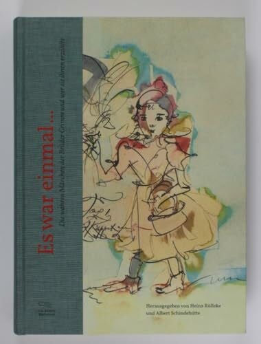 Schindehütte, Albert Es war einmal ...: Die wahren Märchen der Brüder Grimm und wer sie ihnen erzählte (Foliobände der Anderen Bibliothek, Band 9)