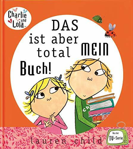 Thilo, Karen Charlie und Lola: Das ist aber total mein Buch!