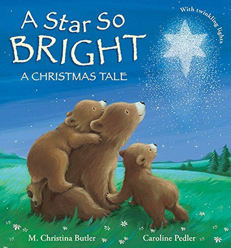Pedler, Caroline A Star So Bright: A Christmas Tale