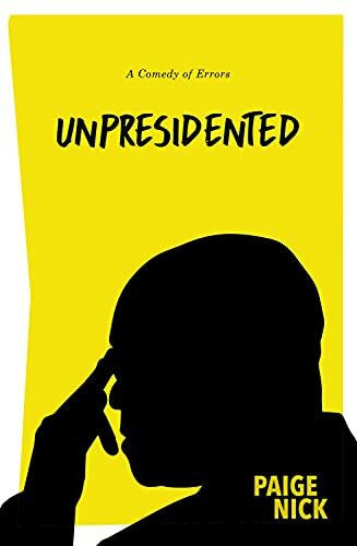 Nick, Paige Unpresidented: A comedy of errors
