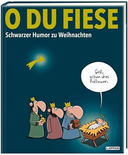 Diverse O du Fiese: Schwarzer Humor zu Weihnachten | Großformatiges Geschenkbuch mit festlichen Karikaturen von den besten deutschsprachigen Cartoonisten (Fiese Bilder)