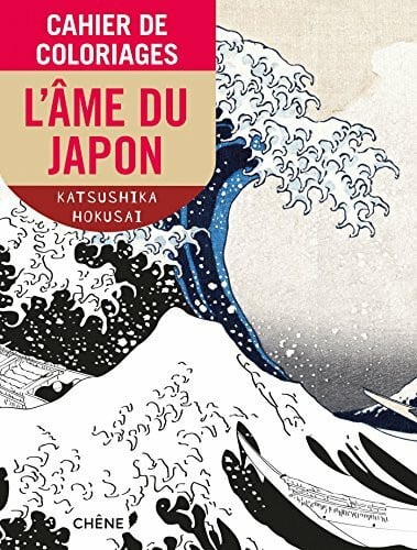 Hokusai, Katsushika Cahier de coloriages L'âme du Japon PF: Katsushika Hokusai