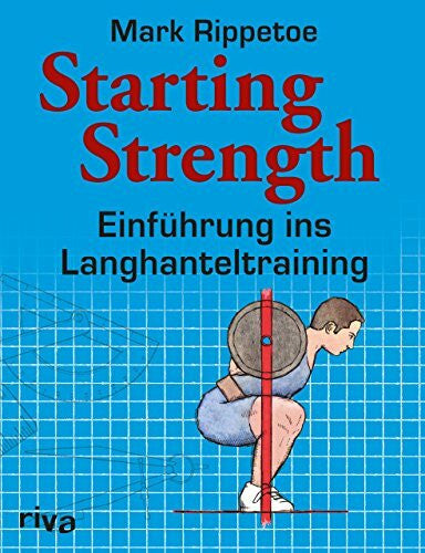 Rippetoe, Mark Starting Strength: Einführung ins Langhanteltraining