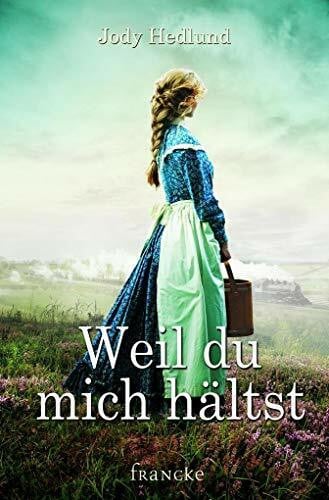 Hedlund, Jody Weil du mich hältst