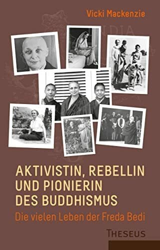 Seele-Nyima, Claudia Aktivistin, Rebellin und Pionierin des Buddhismus: Die vielen Leben der Freda Bedi