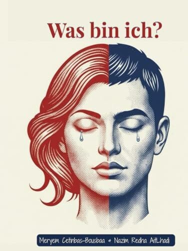 AitLhadi, Nazim Redha Was bin ich?: Die (meine) Entscheidung ... Finde dich selbst, bevor es andere tun.