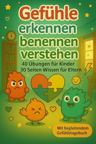 Lindner, Dr. Dominic Gefühle benennen, erkennen und verstehen für Kinder inklusiv Pädagogikteil für Eltern: Gefühle Buch Kinder - Gefühlsmonster, Gefühlstagebuch & Gefühlskarten für Kinder ab 4 Jahre