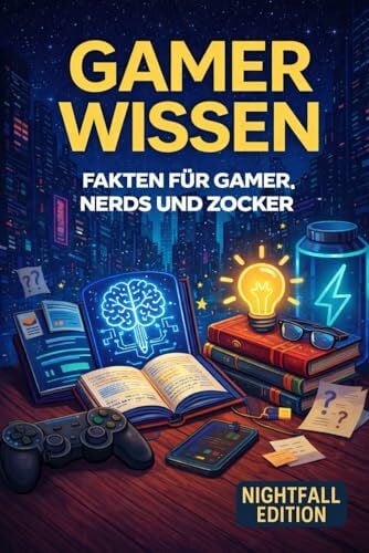 Lindner, Dr. Dominic Gamer Wissen - Fakten für Gamer, Nerd und Zocker - Nightfall Edition: Gaming Buch mit Wissen & Fakten – Geschenk für Gamer, Zocker & Nerds, Teenager & ... unnützes Wissen zu PC- & Konsolenspielen