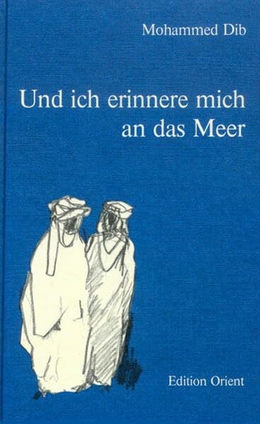 Walter, Helga Und ich erinnere mich an das Meer: Phantastischer Roman