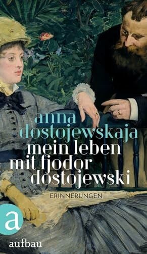 Schröder, Brigitta Mein Leben mit Fjodor Dostojewski: Erinnerungen