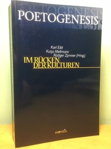 Zymner, Rüdiger Im Rücken der Kulturen (Poetogenesis - Studien zur empirischen Anthropologie der Literatur)