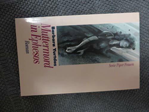 Yurtdas, Barbara Muttermord in Ephesos: Roman (Piper Taschenbuch)