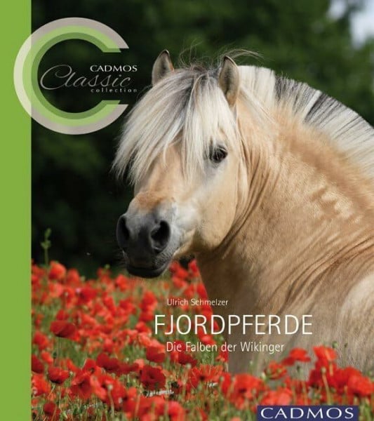 Schmelzer, Ulrich Fjordpferde: Die Falben der Wikinger (Cadmos Classic Collection)