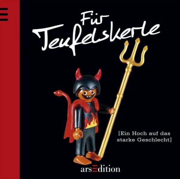 Sommer, Alice Für Teufelskerle: Ein Hoch auf das starke Geschlecht