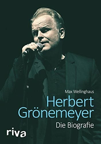 Wellinghaus, Max Herbert Grönemeyer: Die Biografie