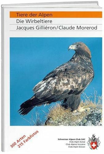Morerod, Claude Tiere der Alpen: Die Wirbeltiere (Ausbildung)