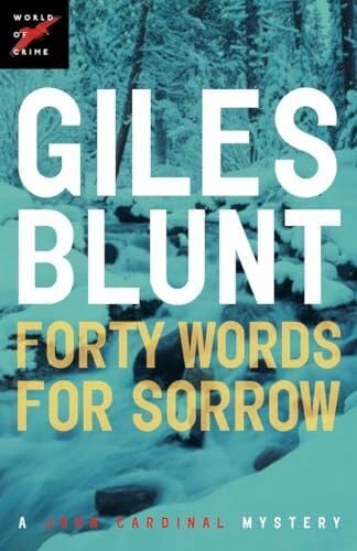 Blunt, Giles Forty Words for Sorrow (The John Cardinal Crime Series, Band 1)