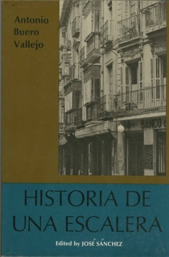 Sanchez, Jose Historia de una escalera: Drama En Tres Actos (Scribner Spanish)