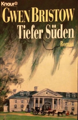 Karl S. Döhring Tiefer Süden: Roman (Knaur Taschenbücher. Romane, Erzählungen)