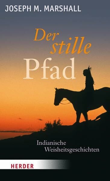 Schleipen, Andrea Der stille Pfad: Indianische Weisheitsgeschichten