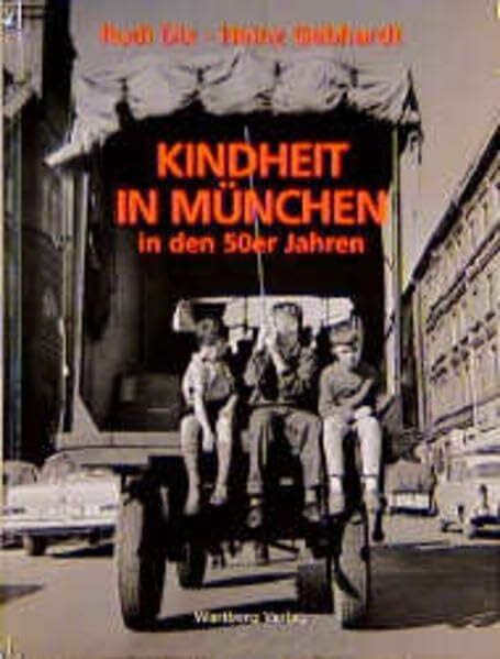 Gebhardt, Heinz Kindheit in München in den 50er Jahren