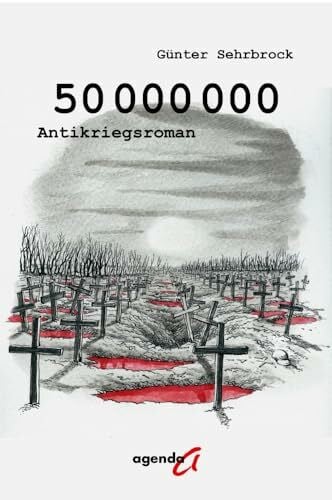 Sehrbrock, Günter 50.000.000: Antikriegsroman