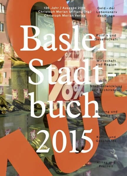 Christoph Merian Stiftung Basler Stadtbuch 2015: 136. Jahr, Ausgabe 2016