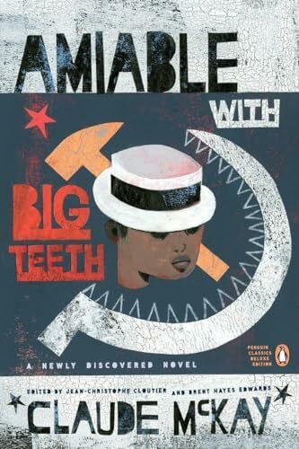 McKay, Claude Amiable with Big Teeth (A Penguin Classics Hardcover)