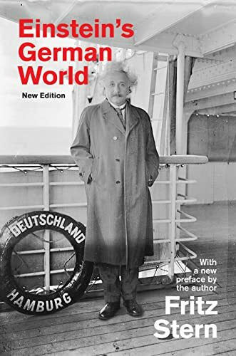 Stern, Fritz Einstein's German World: With a new preface by the author
