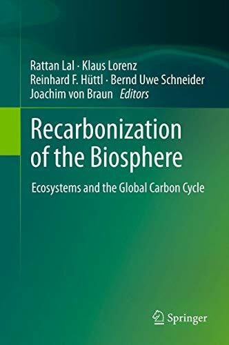 Schneider, Bernd Uwe Recarbonization of the Biosphere: Ecosystems and the Global Carbon Cycle
