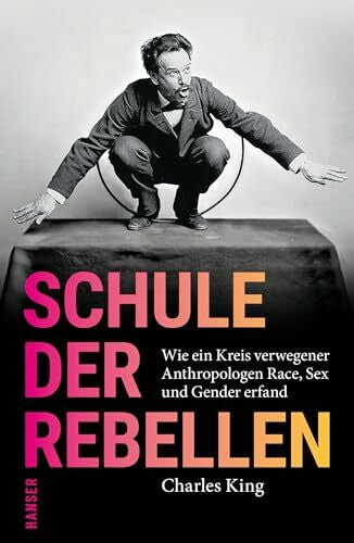Palézieux, Nikolaus de Schule der Rebellen: Wie ein Kreis verwegener Anthropologen Race, Sex und Gender erfand