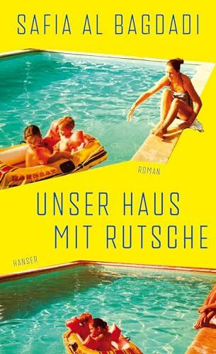 Al Bagdadi, Safia Unser Haus mit Rutsche: Roman