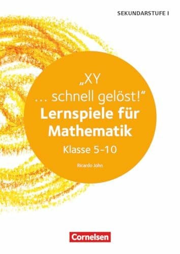 John, Ricardo Lernspiele Sekundarstufe I - Mathematik - Klasse 5-10: XY ... schnell gelöst! - Kopiervorlagen