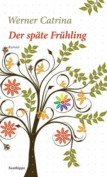 Catrina, Werner Der späte Frühling: Roman