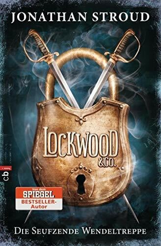 Jung, Gerald Lockwood & Co. - Die Seufzende Wendeltreppe (Die Lockwood & Co.-Reihe, Band 1)