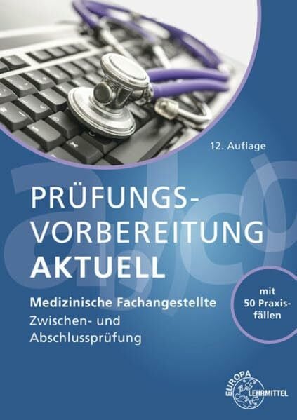Padberg, Sabine Prüfungsvorbereitung aktuell - Medizinische Fachangestellte: Zwischen- und Abschlussprüfung