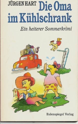 Hart, Jürgen Die Oma im Kühlschrank
