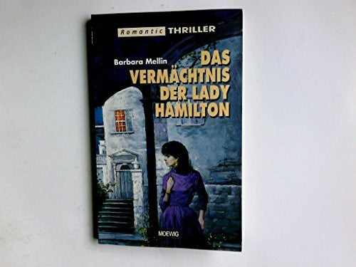 Barbara Mellin Das Vermächtnis der Lady Hamilton (Romantic Thriller)