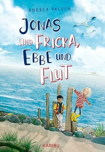 Paluch, Andrea Jonas und Fricka, Ebbe und Flut: Nordseeabenteuer über Freundschaft und Mut für Mädchen und Jungen ab 8 Jahren