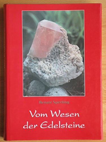 Sperling, Renate Vom Wesen der Edelsteine